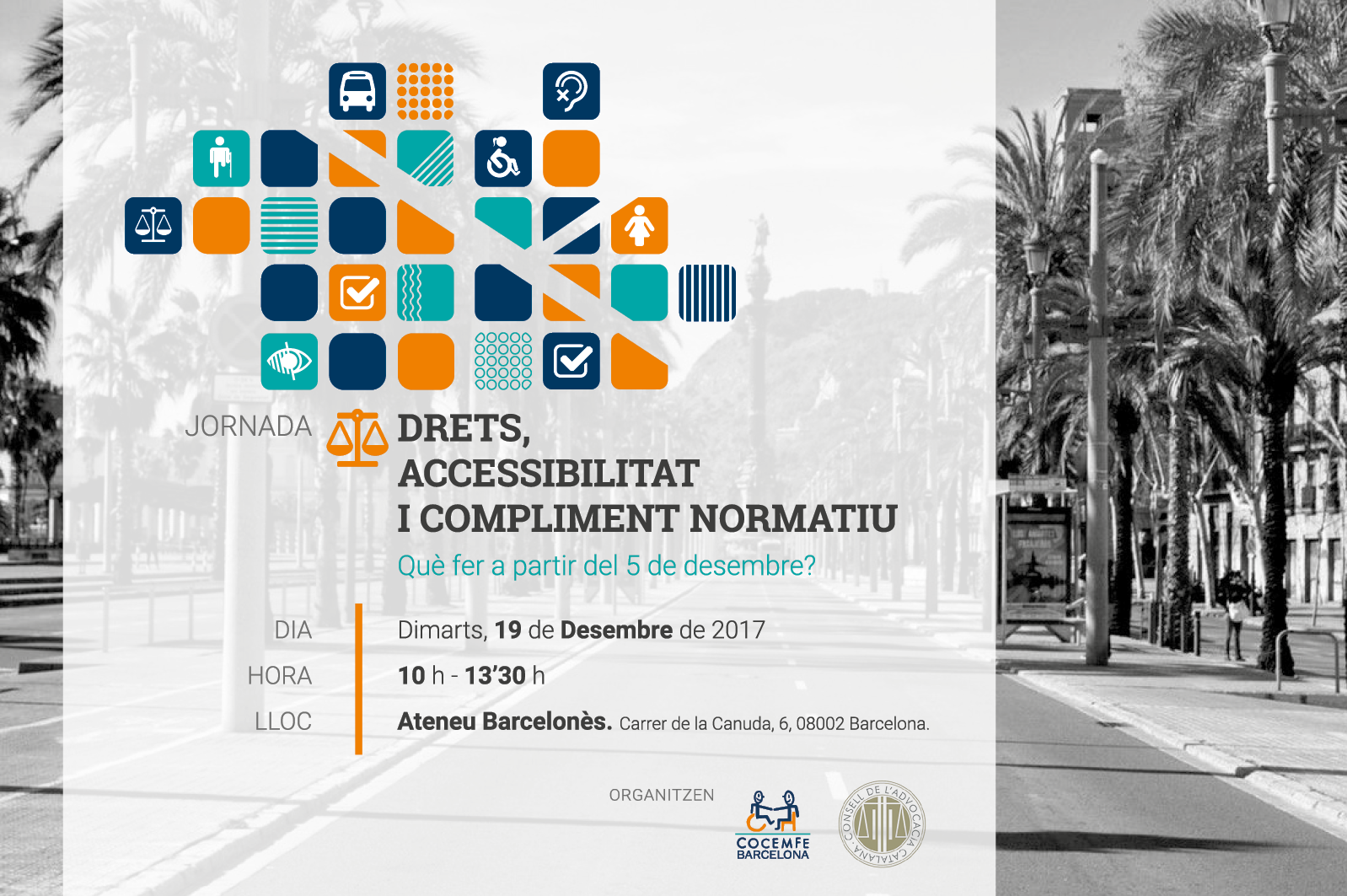 COCEMFE Barcelona i el Consell de l’Advocacia Catalana organitzen conjuntament el dimarts 19 de desembre a l’Ateneu Barcelonès la jornada “Drets, Accessibilitat i Compliment normatiu. Què fer a partir del 5 de desembre?”.